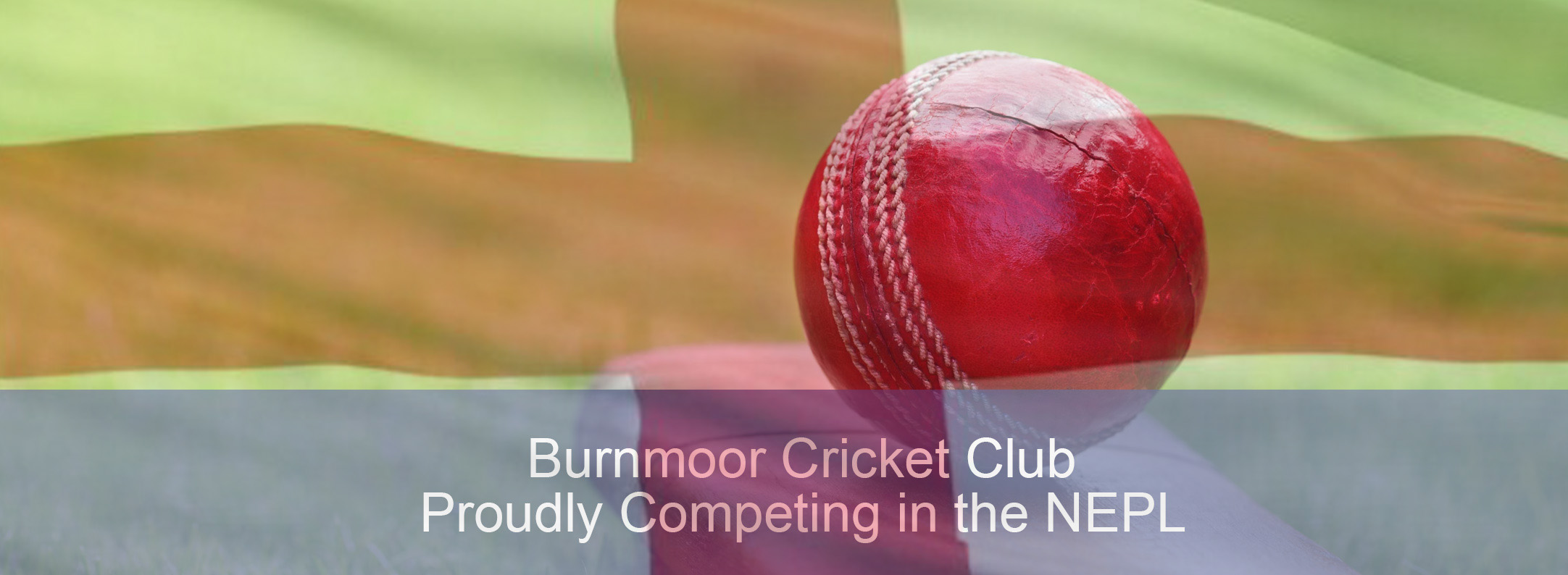 Burnmoor Cricket Club Proudly Competing in the Nort East Premier Leaguer